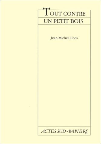 TOUT CONTRE UN PETIT BOIS, de Ribes | portada del libro