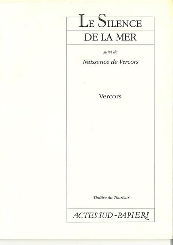 LE SILENCE DE LA MER SUIVI DE NAISSANCE DE VERCORS (EXTRAITS, de Vercors | portada del libro