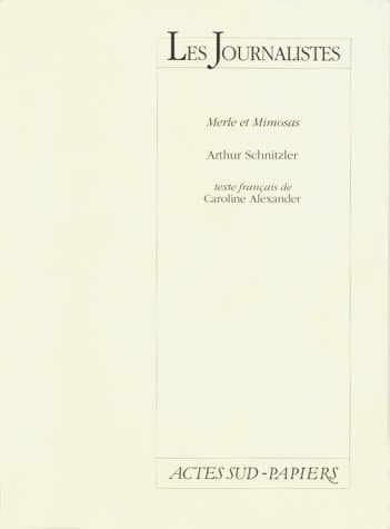 LES JOURNALISTES (MERLE ET MIMOSAS), de Arthur Schnitzler | portada del libro