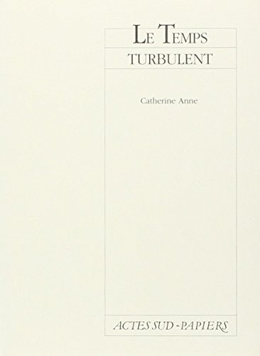 LE TEMPS TURBULENT, de Catherine Anne | portada del libro