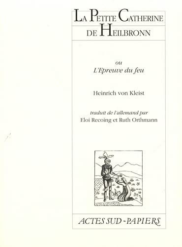 LA PETITE CATHERINE DE HEILBRONN OU L'EPREUVE DU FEU, de Heinrich von Kleist | portada del libro