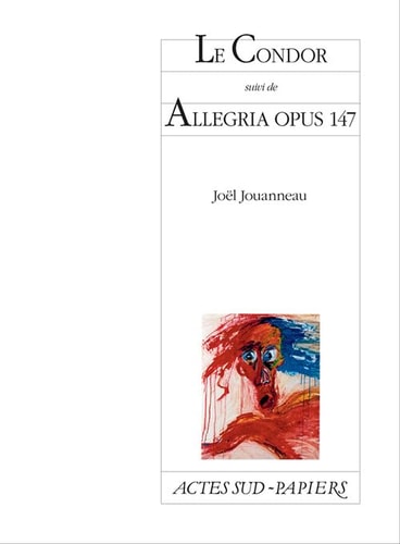 LE CONDOR, SUIVI DE ALLEGRIA OPUS 147, de Jouanneau | portada del libro