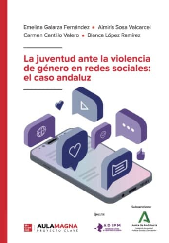 La juventud ante la violencia de género en redes sociales: el caso andaluz, de Emelina Galarza Fernández | portada del libro