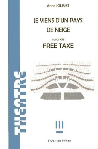 JE VIENS D UN PAYS DE NEIGE / FREE TAXE, de Anne Jolivet | portada del libro