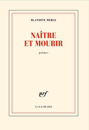 NAITRE ET MOURIR, de Blandine Merle | portada del libro