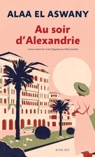 Au soir d'Alexandrie, de Alaa El Aswany | portada del libro