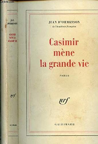 CASIMIR MENE LA GRANDE VIE, de Jean d' Ormesson | portada del libro