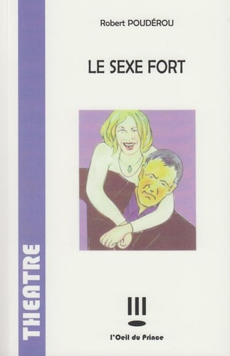 LE SEXE FORT, de Robert Poudérou | portada del libro