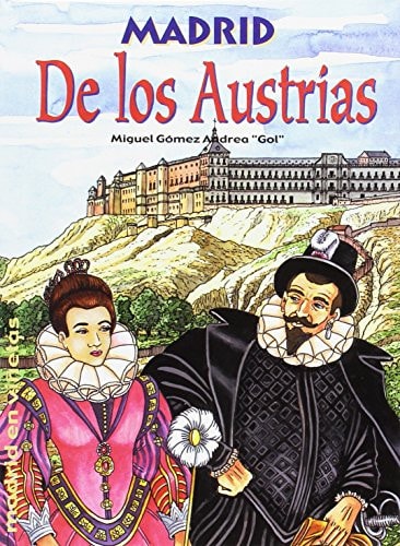 Madrid de los Austrias, de GOMEZ ANDREA | portada del libro
