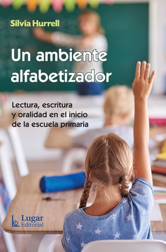 UN AMBIENTE ALFABETIZADOR, de Silvia Hurrell | portada del libro