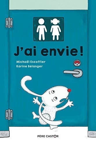 'AI ENVIE !, de BELANGER#ESCOFFIER KARINE#MICHAEL | portada del libro