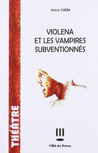 VIOLENA ET LES VAMPIRES SUBVENTIONNES, de Victor Haïm | portada del libro