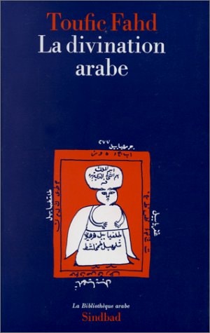 LA DIVINATION ARABE, de Toufic Fahd | portada del libro