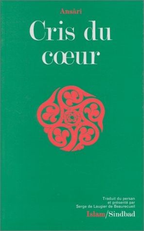 CRIS DU COEUR, de ʻAbd Allāh ibn Muḥammad Anṣārī al-Harawī | portada del libro