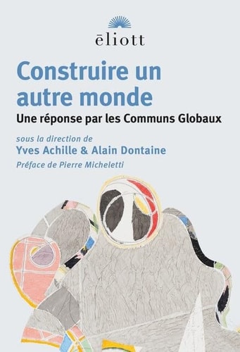 ONSTRUIRE UN AUTRE MONDE, de Yves Achille | portada del libro