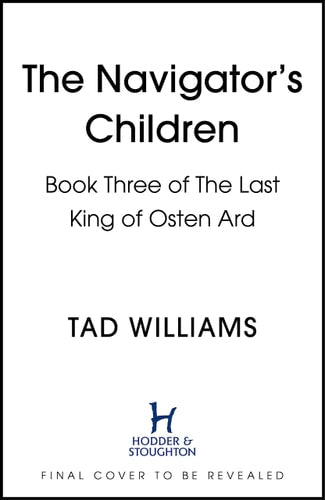 THE NAVIGATORS CHILDREN BOOK 3, de Tad Williams | portada del libro
