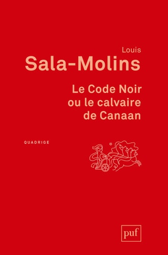 E CODE NOIR OU LE CALVAIRE DE CANAAN, de Louis Sala-Molins | portada del libro