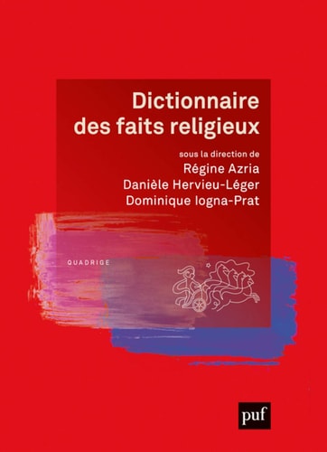 ICTIONNAIRE DES FAITS RELIGIEUX, de Régine Azria | portada del libro