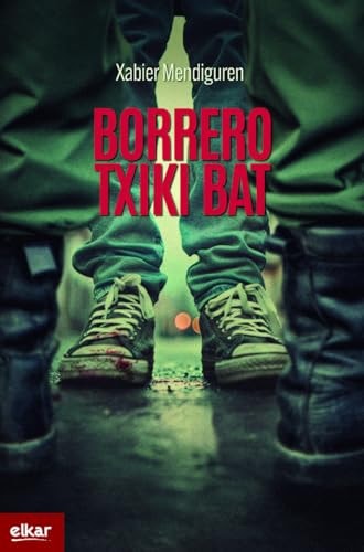 BORRERO TXIKI BAT, de XABIER MENDIGUREN | portada del libro