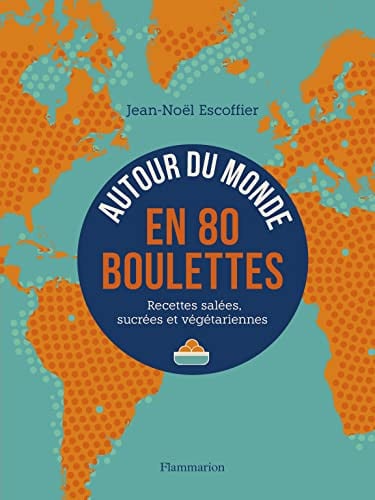 AUTOUR DU MONDE EN 80 BOULETTES, de ESCOFFIER | portada del libro