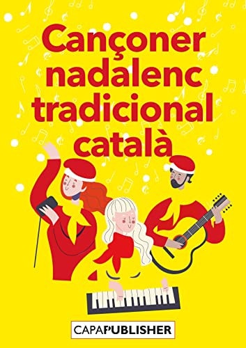 CANÇONER CATALA NADALENC TRADICIONAL POPULAR PER PIANO GUITARRA I, de CAPAFONS MANILS | portada del libro
