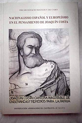 NACIONALISMO ESPAñOL Y EUROPEíSMO EN EL PENSAMIENTO DE JOAQUíN COSTA:, de MATEOS DE CABO | portada del libro