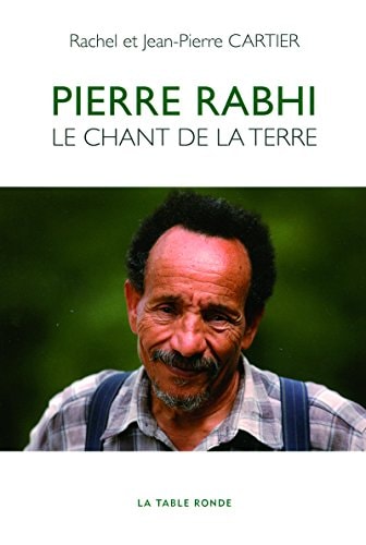 PIERRE RABHI LE CHANT DE LA TERRE, de Rachel Cartier | portada del libro