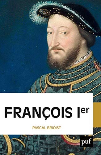 RANCOIS 1ER, de Pascal Brioist | portada del libro