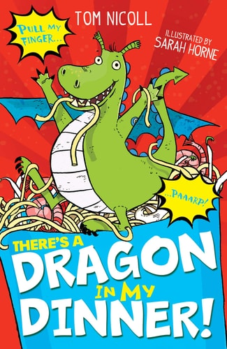 THERES A DRAGON IN MY DINNER, de Tom Nicoll | portada del libro