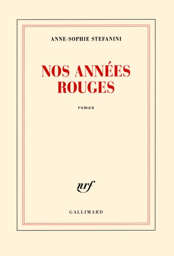 NOS ANNEES ROUGES, de Anne-Sophie Stefanini | portada del libro