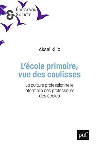 'ECOLE PRIMAIRE, VUE DES COULISSES, de Aksel Kilic | portada del libro
