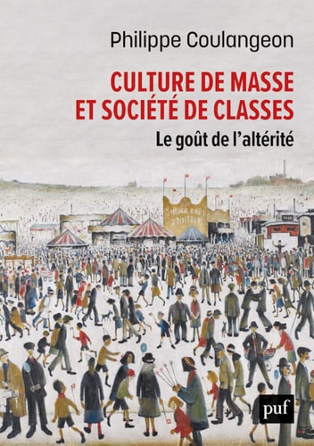 ULTURE DE MASSE ET SOCIETES DE CLASSES, de Philippe Coulangeon | portada del libro