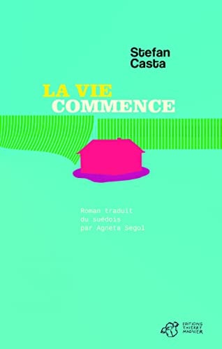LA VIE COMMENCE, de Stefan Casta | portada del libro