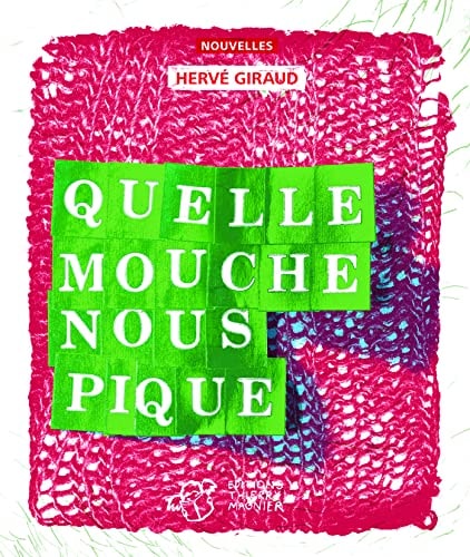 QUELLE MOUCHE NOUS PIQUE, de Hervé Giraud | portada del libro