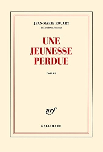UNE JEUNESSE PERDUE, de Jean-Marie Rouart | portada del libro