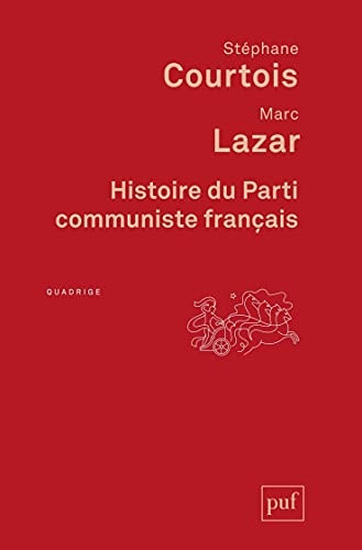 ISTOIRE DU PARTI COMMUNISTE FRANCAIS, de Stéphane Courtois | portada del libro