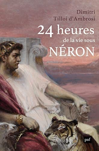 4 HEURES DE LA VIE SOUS NERON, de Dimitri Tilloi-D'Ambrosi | portada del libro