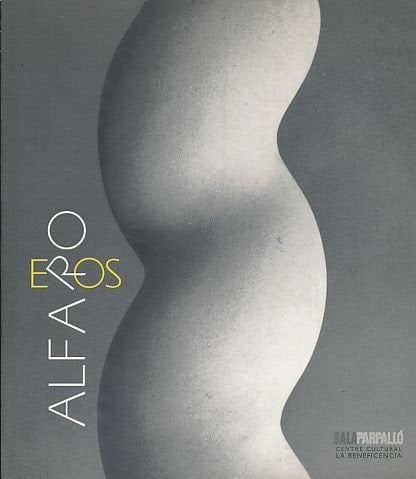 Eros, Andreu Alfaro, de Francisco Calvo Serraller | portada del libro