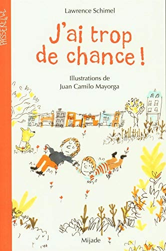 J'AI TROP DE CHANCE!, de Lawrence Schimel | portada del libro