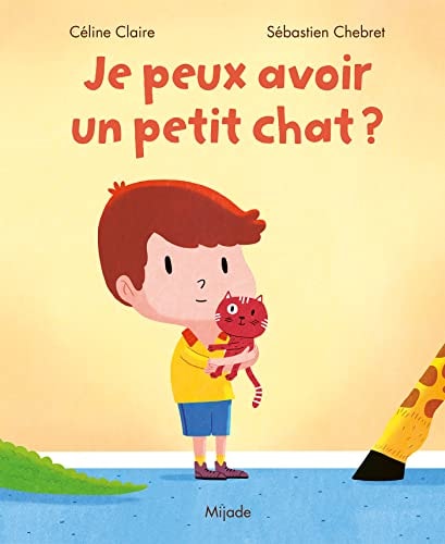 JE PEUX AVOIR UN PETIT CHAT ?, de Céline Claire | portada del libro