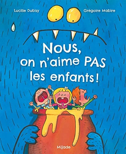 NOUS ON N'AIME PAS LES ENFANTS, de Lucille Dubisy | portada del libro