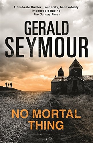 NO MORTAL THING, de Gerald Seymour | portada del libro
