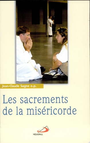 SACREMENTS DE LA MISERICORDE LES, de Jean-Claude Sagne | portada del libro