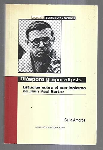 DIASPORA Y APOCALIPSIS, ESTUDIOS SOBRE EL NOMINALISMO DE JEAN PAUL STARTRE, de Celia Amorós | portada del libro