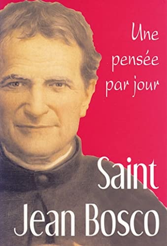 SAINT JEAN BOSCO UNE PENSEE PAR JOUR, de saint Jean Bosco | portada del libro
