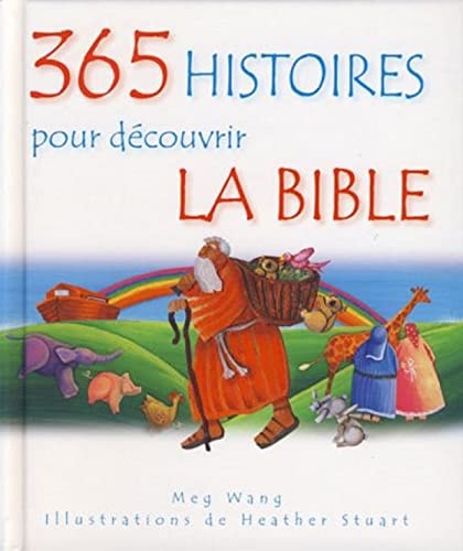 365 HISTOIRES POUR DECOUVRIR LA BIBLE, de Meg Wang | portada del libro