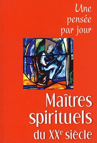 MAITRES SPIRITUELS AU XXE SIECLE UNE PENSEE PAR JOUR, de Patrice Mahieu | portada del libro
