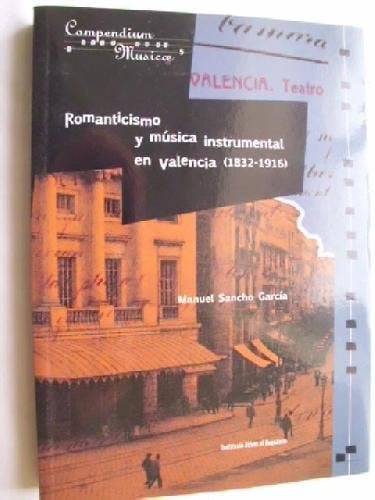 Romanticismo y música instrumental en Valencia (1832-1916), de SANCHO GARCIA | portada del libro