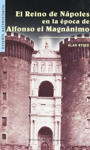 El reino de Nápoles en la época de Alfonso el Magnánimo, de Alan Ryder | portada del libro