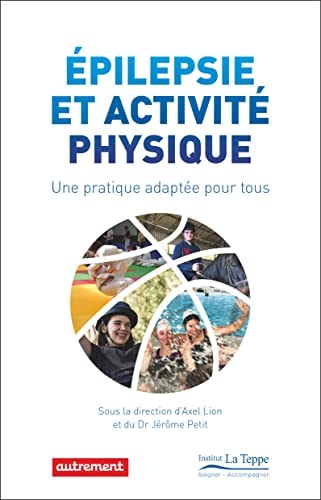 EPILEPSIE ET ACTIVITE PHYSIQUE UNE PRATIQUE ADAPTEE POUR TOU, de Collectif | portada del libro